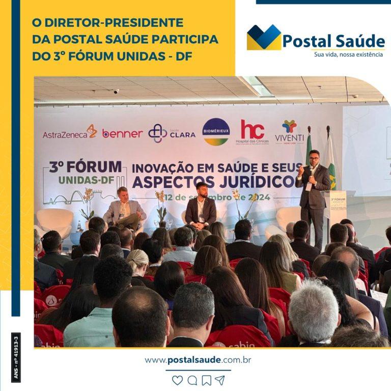 Presidente da Postal Saúde palestra no 3º fórum promovido pela UNIDAS/DF